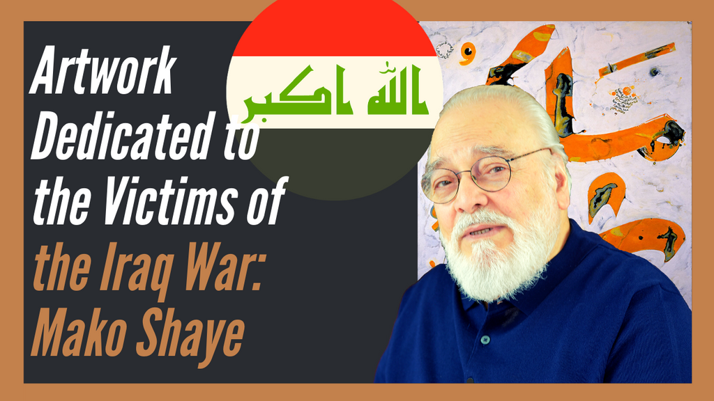 Mako Shaye: A Tribute to the Victims of the Iraq War. Part Two